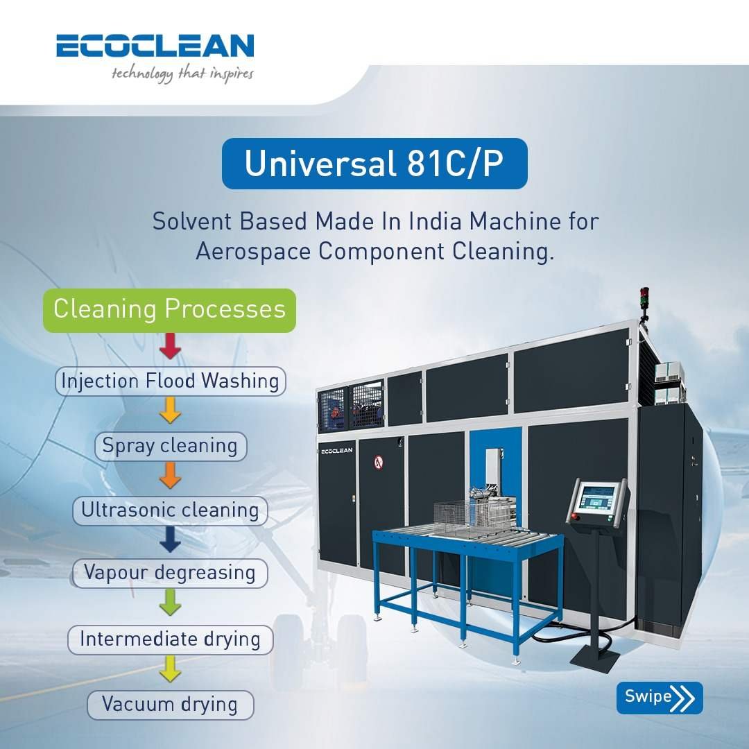 Universal 81C-P - a solvent based made-in-India machine built for aerospace component cleaning -Ecoclean India