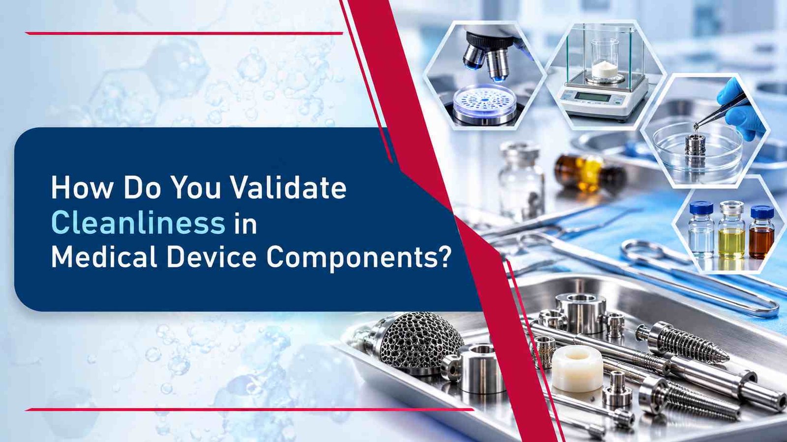 How Do You Validate Cleanliness in Medical Device Components - Ecoclean India